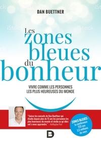 Téléchargements de livres gratuits 2012 Les zones bleues du bonheur  - Vivre comme les personnes les plus heureuses du monde