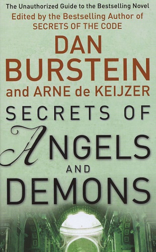 Dan Burstein et Arne de Keijzer - Secrets of Angels & Demons.