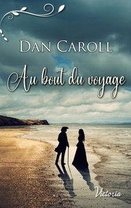 Dan Caroll - Au bout du voyage.