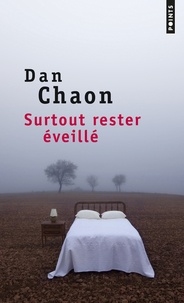 Dan Chaon - Surtout rester éveillé.
