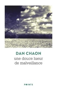 Dan Chaon - Une douce lueur de malveillance.