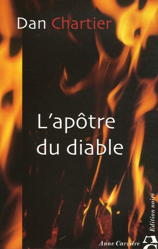 Dan Chartier - L'apôtre du diable.