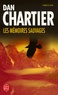 Dan Chartier - Les Mémoires sauvages.