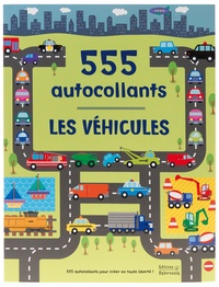 Dan Crisp et Frédérique Fraisse - Les véhicules - 555 autocollants.