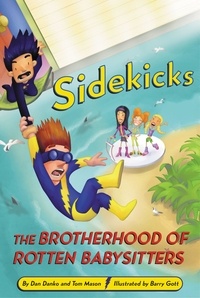 Dan Danko et Tom Mason - Sidekicks 5: The Brotherhood of Rotten Babysitters.