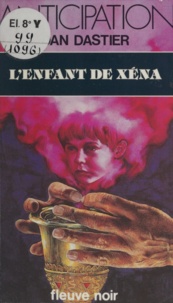 Dan Dastier - L'Enfant de Xéna.