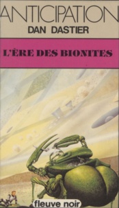 Dan Dastier - L'Ère des Bionites.