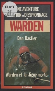 Dan Dastier - Warden et la «ligne morte».