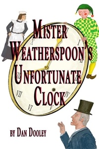 Livres réels à télécharger gratuitement Mister Weatherspoon's Unfortunate Clock
