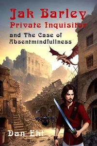 Jak Barley, Private Inquisitor, and The Case of Absentmindfullness