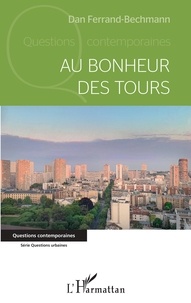 Dan Ferrand-Bechmann - Au bonheur des Tours.
