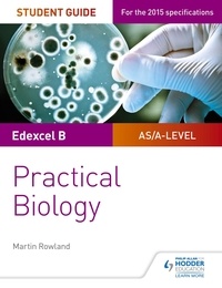 Dan Foulder - Edexcel A-level Biology Student Guide: Practical Biology.