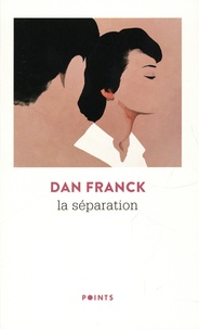 Dan Franck - La séparation.