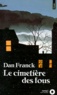 Dan Franck - Le cimetière des fous.