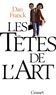 Dan Franck et Jean Vautrin - Les têtes de l'Art.