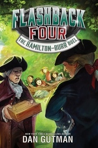 Dan Gutman - Flashback Four #4: The Hamilton-Burr Duel.