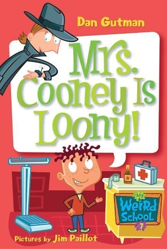 Dan Gutman et Jim Paillot - My Weird School #7: Mrs. Cooney Is Loony!.