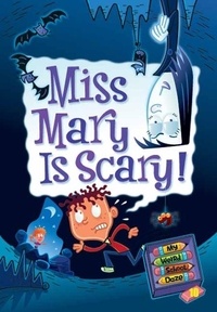 Dan Gutman et Jim Paillot - My Weird School Daze #10: Miss Mary Is Scary!.