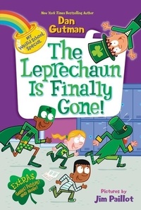 Dan Gutman et Jim Paillot - My Weird School Special: The Leprechaun Is Finally Gone!.