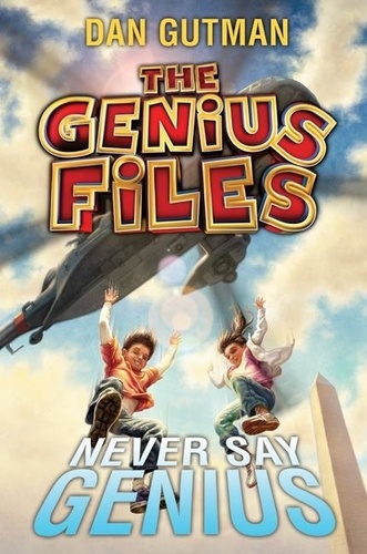 Dan Gutman - The Genius Files #2: Never Say Genius.
