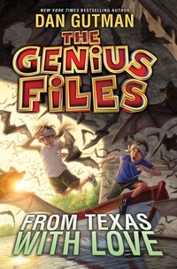 Dan Gutman - The Genius Files #4: From Texas with Love.