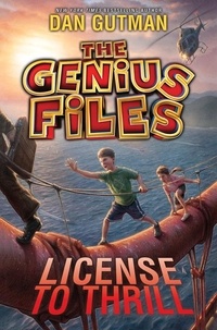 Dan Gutman - The Genius Files #5: License to Thrill.