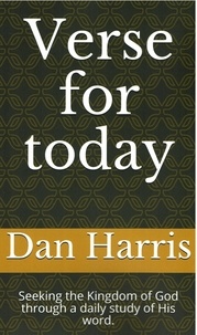  Dan Harris - Verse for Today - Seeking the Kingdom of God through a daily study of His Word..
