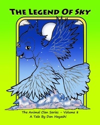  Dan Hayashi - The Legend Of Sky, Animal Clan Series - Volume 8 - Animal Clan Series, #8.