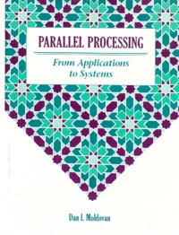 Parallel Processing. From Applications To Systems, Edition En Anglais