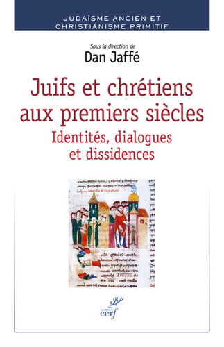 Juifs et chrétiens aux premiers siècles. Identités, dialogues et dissidences - Occasion