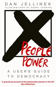 Dan Jellinek - People Power - A user's guide to democracy.