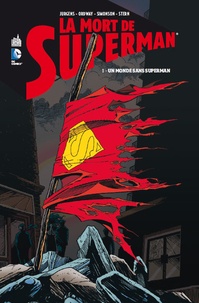 Dan Jurgens et Karl Kesel - La mort de Superman Tome 1 : Un monde sans Superman.