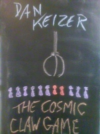  Dan Keizer - The Cosmic Claw Game.