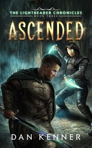  Dan Kenner - Ascended - The Lightbearer Chronicles, #3.