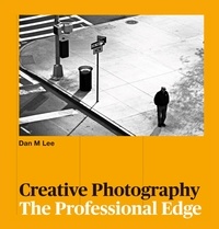 Dan Lee et Adam Juniper - Creative Photography - The Professional Edge.