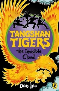 Dan Lee - Tangshan Tigers: The Invisible Cloud.