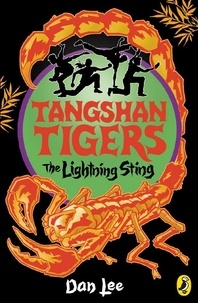 Dan Lee - Tangshan Tigers: The Lightning Sting.