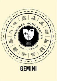 Dan Liebman - Gemini - Personal Horoscopes 2012.