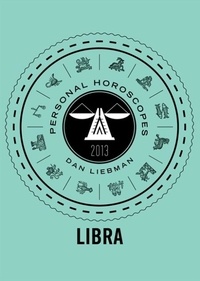 Dan Liebman - Libra - Personal Horoscopes 2013.