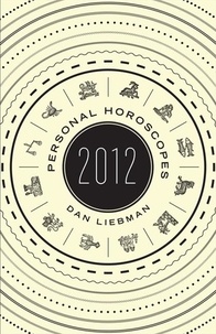 Dan Liebman - Personal Horoscopes 2012.