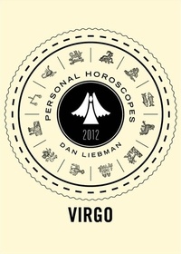 Dan Liebman - Virgo - Personal Horoscopes 2012.