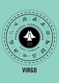 Dan Liebman - Virgo - Personal Horoscopes 2013.