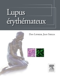 Dan Lipsker et Jean Sibilia - Lupus érythémateux.