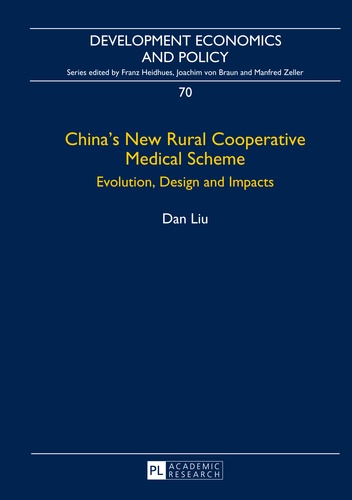 Dan Liu - China’s New Rural Cooperative Medical Scheme - Evolution, Design and Impacts.
