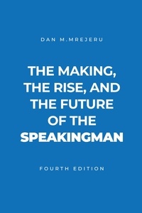  Dan M. Mrejeru - The Making, the Rise, and the Future of the Speakingman.