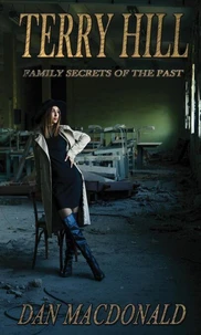 Terry Hill: Family Secrets of The Past