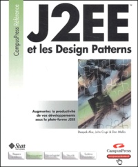 Dan Malks et John Crupi - J2EE et les Design Patterns.