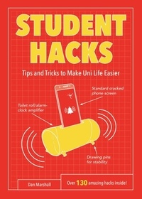 Dan Marshall - Student Hacks - Tips and Tricks to Make Uni Life Easier.