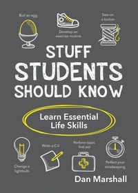 Dan Marshall - Stuff Students Should Know - Learn Essential Life Skills.