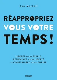 Réappropriez-vous votre temps !